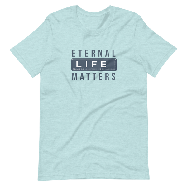 Eternal Life Matters Short-Sleeve Unisex T-Shirt