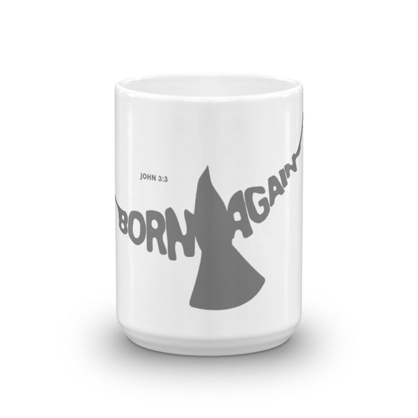 Born Again 15 oz Mug