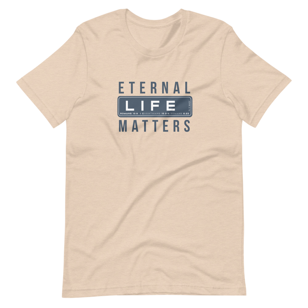 Eternal Life Matters Short-Sleeve Unisex T-Shirt