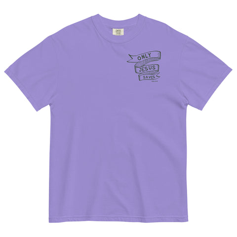 Only Jesus Saves Garment-Dyed T-shirt