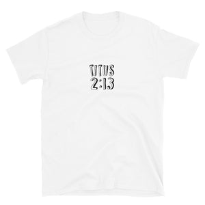 Titus 2:13 Christian Bible Verse Short-Sleeve Unisex T-Shirt