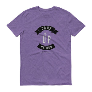 Come Up Hither Short-Sleeve T-Shirt