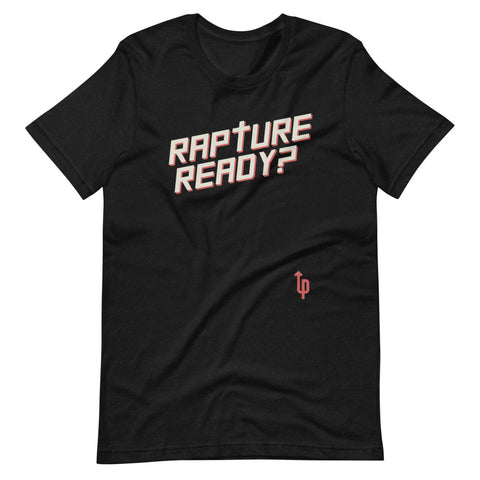 Rapture Ready? Short-Sleeve Unisex T-Shirt