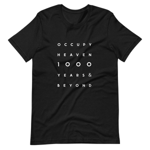 Occupy Heaven 1000 Years & Beyond T-shirt