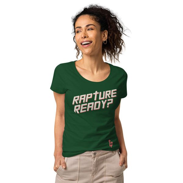 Rapture Ready? Women’s basic organic t-shirt